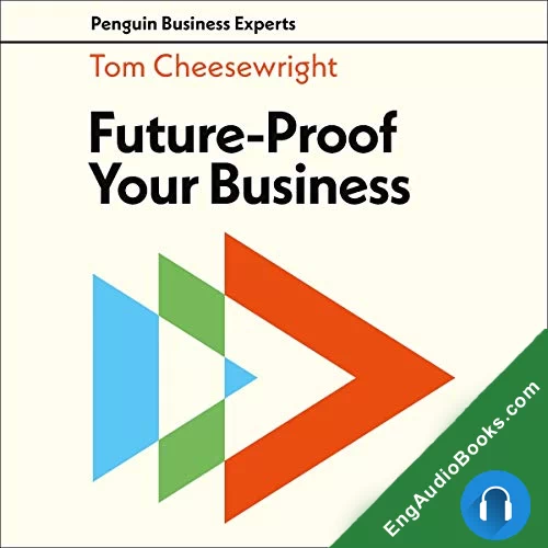 Future-Proof Your Business by Tom Cheesewright audiobook listen for free