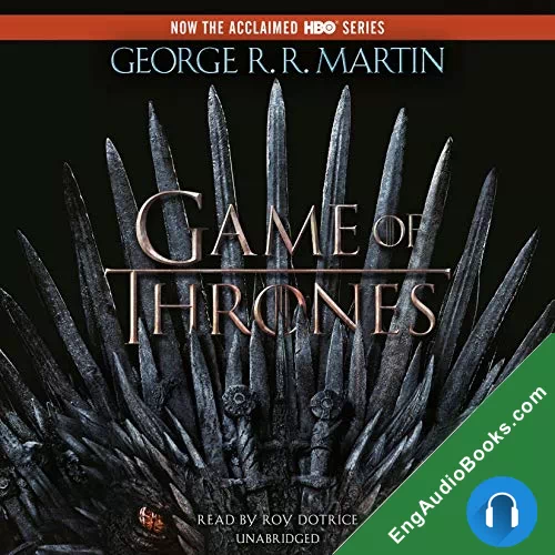 GAME OF THRONES: A Song of Ice and Fire by George R. R. Martin audiobook listen for free