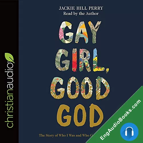 Gay Girl, Good God by Jackie Hill Perry audiobook listen for free