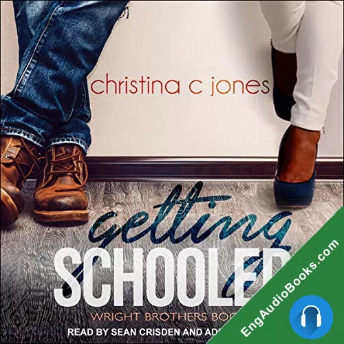 Getting Schooled (The Wright Brothers #1) by Christina C. Jones audiobook listen for free