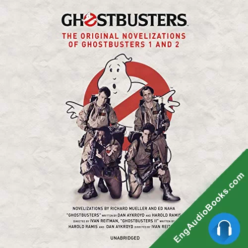 Ghostbusters – The Original Movie Novelizations Omnibus by Ed Naha audiobook listen for free