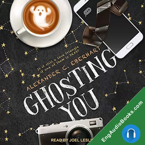 Ghosting You by Alexander C. Eberhart audiobook listen for free