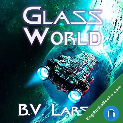 Glass World by B. V. Larson audiobook listen for free