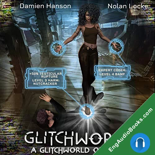 Glitchworld: Derek, Meredith and Sigourney by Damien Hanson audiobook listen for free