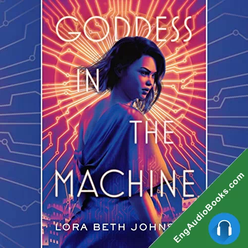 Goddess in the Machine by Lora Beth Johnson audiobook listen for free