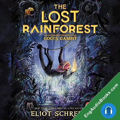 Gogi’s Gambit (The Lost Rainforest #2) by Eliot Schrefer audiobook listen for free