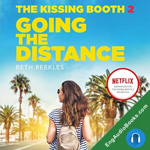 Going the Distance (The Kissing Booth #2) by Beth Reekles audiobook listen for free