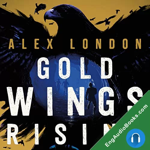 Gold Wings Rising (Skybound #3) by Alex London audiobook listen for free