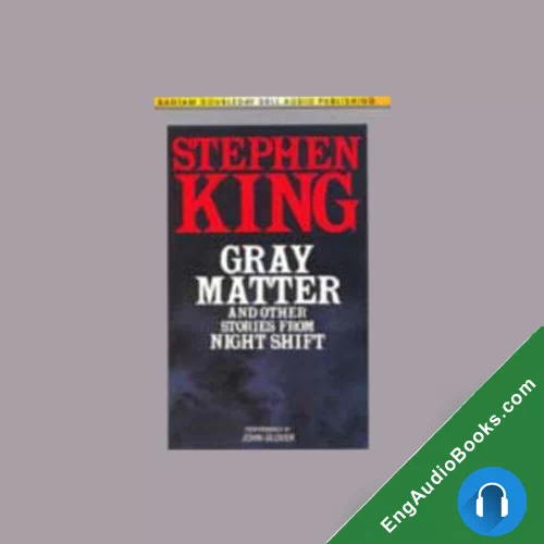 Gray Matter: Stories from Night Shift by Stephen King audiobook listen for free