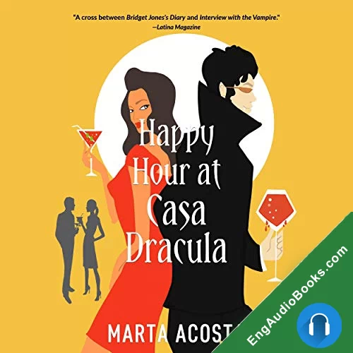 Happy Hour at Casa Dracula (Casa Dracula #1) by Marta Acosta audiobook listen for free