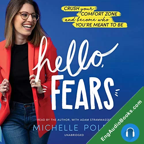 Hello, Fears: Crush Your Comfort Zone and Become Who You’re Meant to Be by Michelle Poler audiobook listen for free