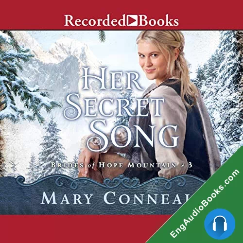 Her Secret Song (Brides of Hope Mountain #3) by Mary Connealy audiobook listen for free