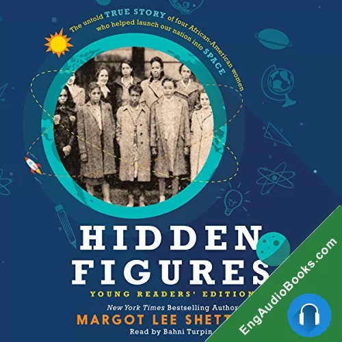 Hidden Figures Young Readers’ Edition by Margot Lee Shetterly audiobook listen for free