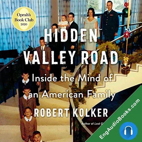 Hidden Valley Road: Inside the Mind of an American Family by Robert Kolker audiobook listen for free