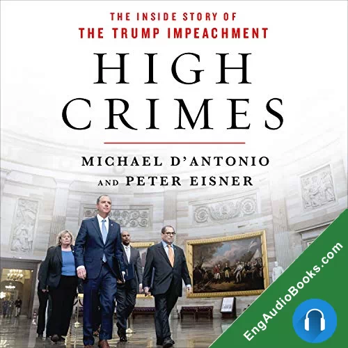 High Crimes: The Corruption, Impunity, and Impeachment of Donald Trump by Michael D'Antonio audiobook listen for free