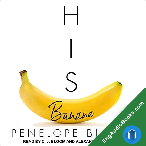 His Banana (Objects of Attraction #1) by Penelope Bloom audiobook listen for free