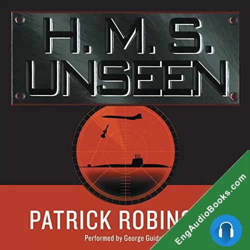 H.M.S. Unseen by Patrick Robinson audiobook listen for free