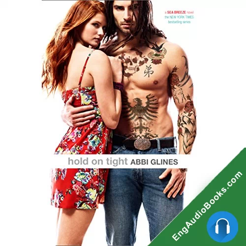 Hold on Tight (Sea Breeze #8) by Abbi Glines audiobook listen for free