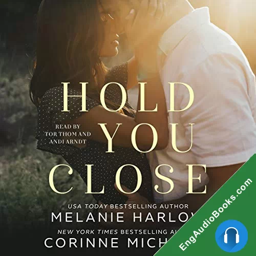 Hold You Close by Corinne Michaels audiobook listen for free