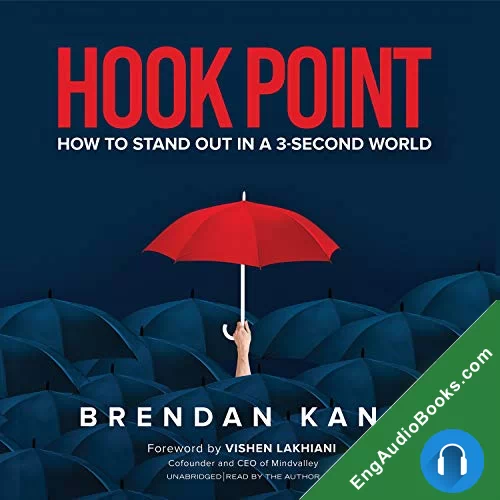 Hook Point: How to Stand Out in a 3-Second World by Brendan Kane audiobook listen for free