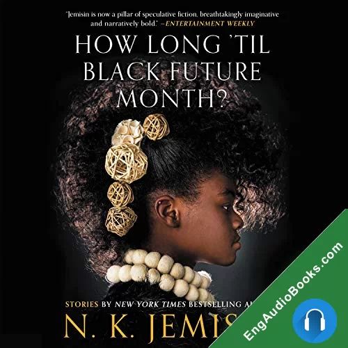 How Long ’til Black Future Month? (Dreamblood #0.5) by N. K. Jemisin audiobook listen for free