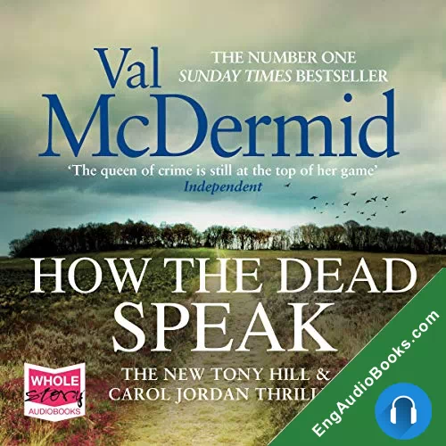 How the Dead Speak (Tony Hill & Carol Jordan #11) by Val McDermid audiobook listen for free