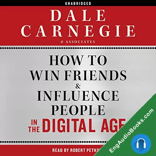 How to Win Friends and Influence People in the Digital Age by Dale Carnegie & Associates audiobook listen for free