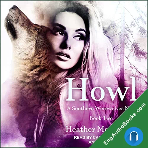 Howl (Southern Werewolves #2) by Heather MacKinnon audiobook listen for free