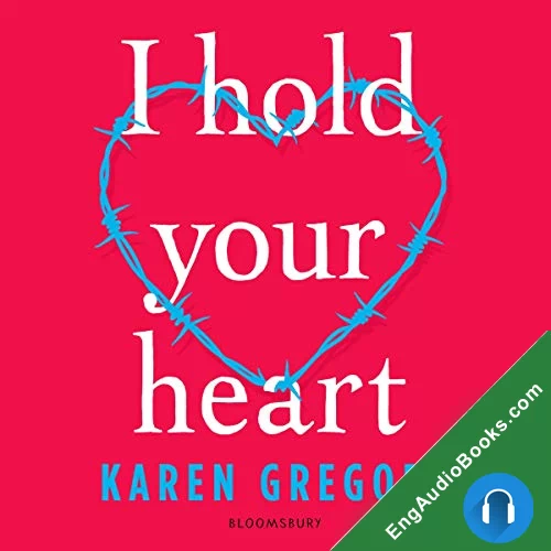 I Hold Your Heart by Karen Gregory audiobook listen for free