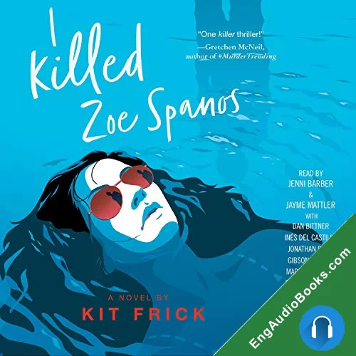 I Killed Zoe Spanos by Kit Frick audiobook listen for free