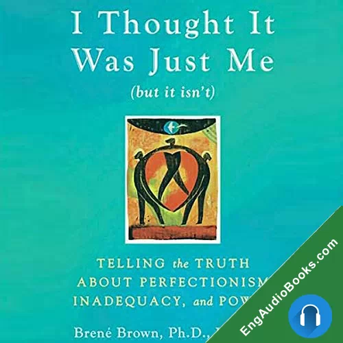 I Thought It Was Just Me (but it isn’t) by Brene Brown audiobook listen for free