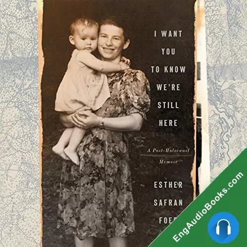 I Want You to Know We’re Still Here by Esther Safran Foer audiobook listen for free