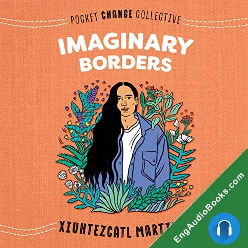 Imaginary Borders (Pocket Change Collective) by Xiuhtezcatl Martinez audiobook listen for free