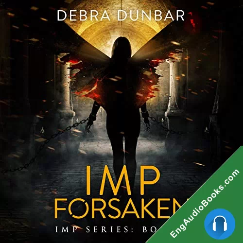 Imp Forsaken by Debra Dunbar audiobook listen for free