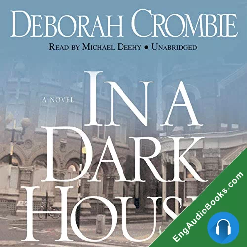 In a Dark House by Deborah Crombie audiobook listen for free