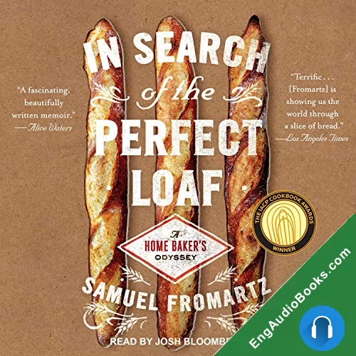 In Search of the Perfect Loaf by Samuel Fromartz audiobook listen for free