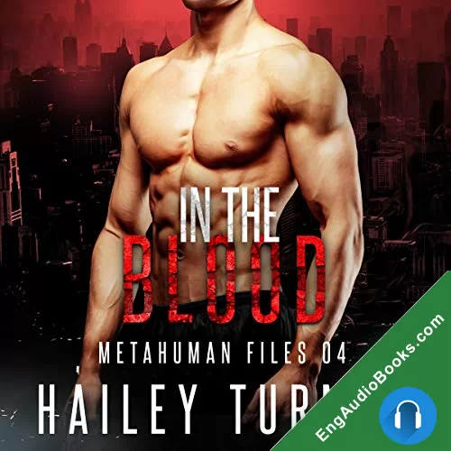 In the Blood (Metahuman Files #4) by Hailey Turner audiobook listen for free