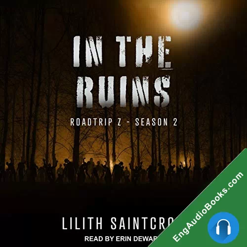 In the Ruins (Roadtrip Z #2) by Lilith Saintcrow audiobook listen for free