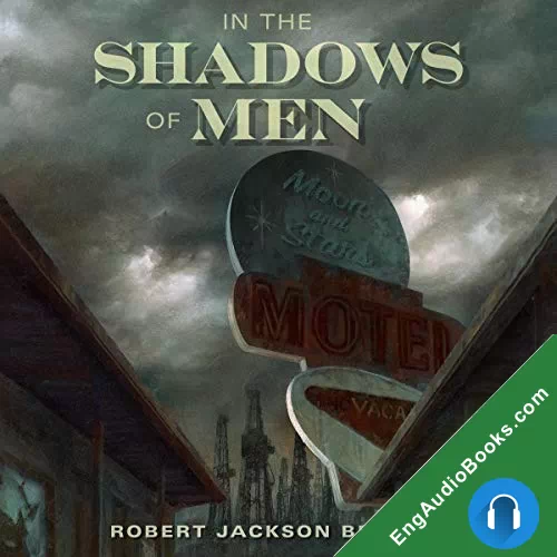 In the Shadows of Men by Robert Jackson Bennett audiobook listen for free