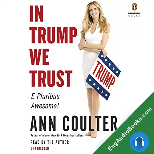 In Trump We Trust by Ann Coulter audiobook listen for free