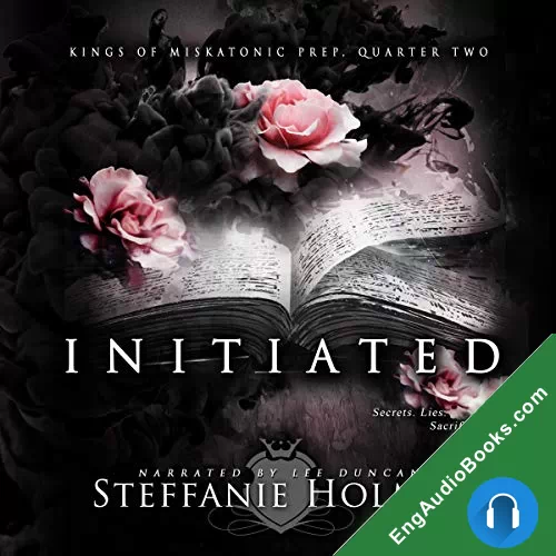 Initiated (Kings of Miskatonic Prep #2) by Steffanie Holmes audiobook listen for free