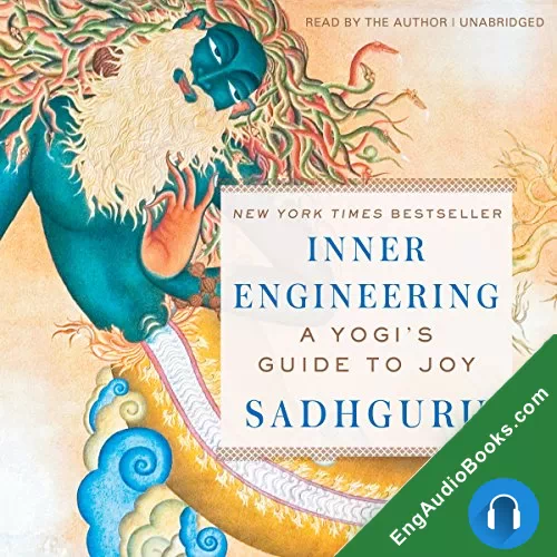 INNER ENGINEERING by Sadhguru Jaggi Vasudev audiobook listen for free