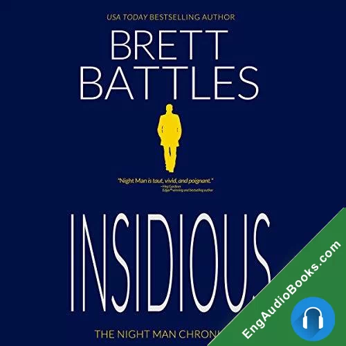 Insidious (The Night Man Chronicles) by Brett Battles audiobook listen for free