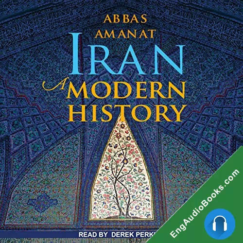 Iran: A Modern History by Abbas Amanat audiobook listen for free