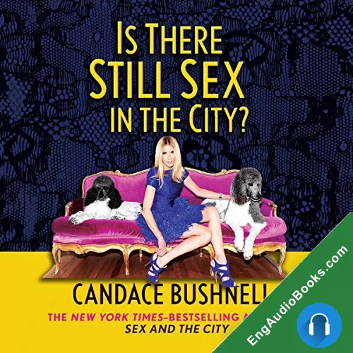 Is There Still Sex in the City? by Candace Bushnell audiobook listen for free