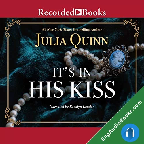 It’s in His Kiss by Julia Quinn audiobook listen for free