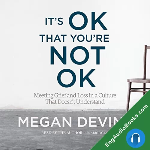 It’s OK That You’re Not OK by Megan Devine audiobook listen for free