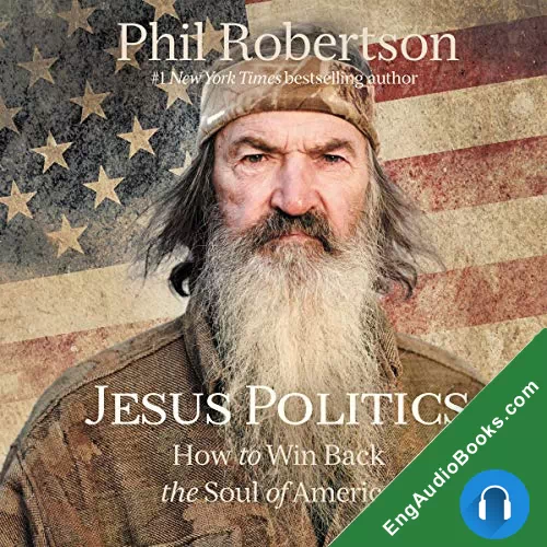 Jesus Politics by Phil Robertson audiobook listen for free