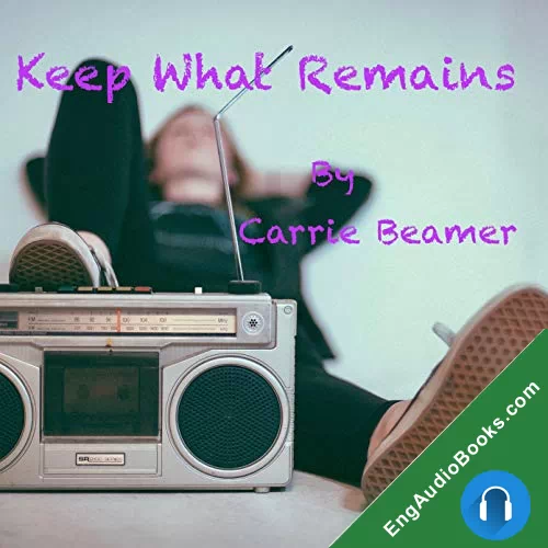 Keep What Remains by Carrie Beamer audiobook listen for free