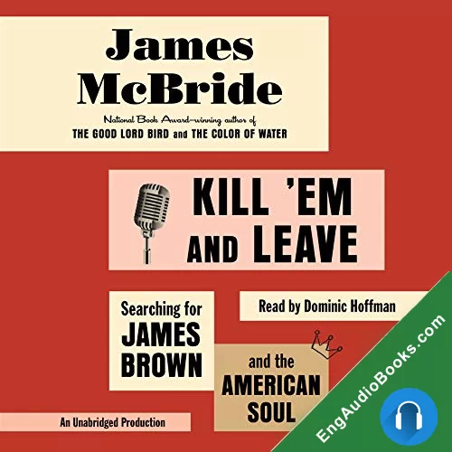 Kill ‘Em and Leave by James McBride audiobook listen for free